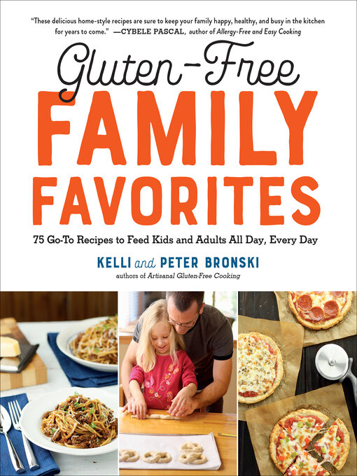 Title details for Gluten-Free Family Favorites by Kelli Bronski - Available